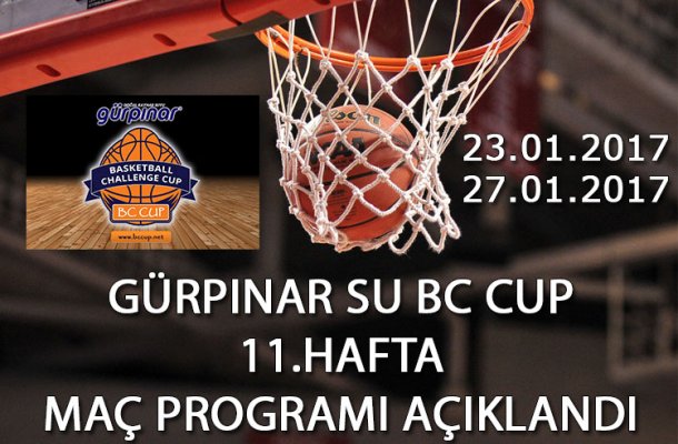 GÜRPINAR SU BC CUP 2017 11.HAFTA MAÇ PROGRAMI AÇIKLANDI