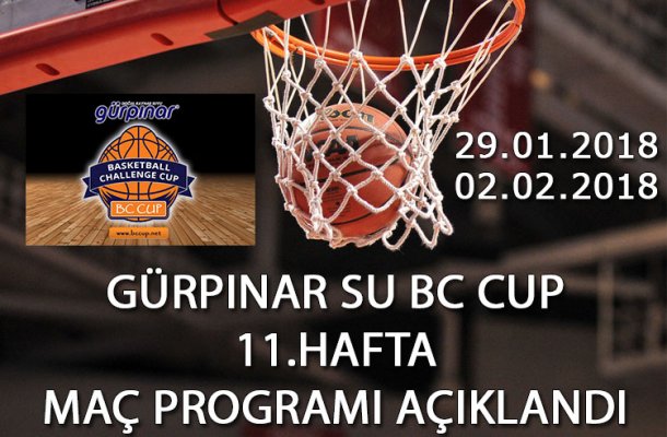 GÜRPINAR SU BC CUP 2018 11.HAFTA MAÇ PROGRAMI