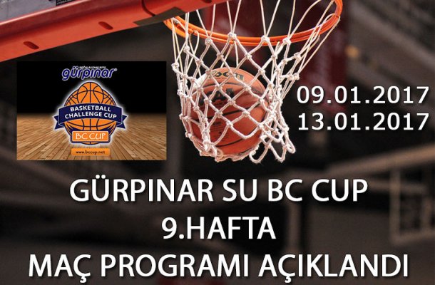 GÜRPINAR SU BC CUP 2017 9.HAFTA MAÇ PROGRAMI AÇIKLANDI