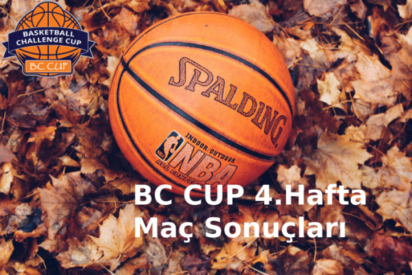 BC CUP 4. HAFTA MAÇ SONUÇLARI